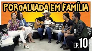 Porcalhada com a família completa! Episódio 10