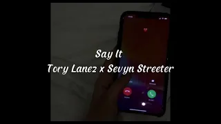 Say It - Tory Lanez x Sevyn Streeter (Mashup)