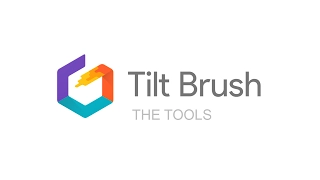 Tilt Brush The Tools
