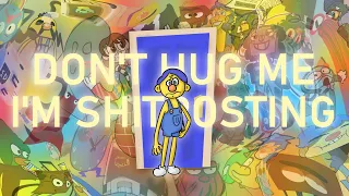 Don’t Hug Me I’m Shitposting 6 (feat. @GhettoSmosh, @danielprofeta, and @CoolmanAJF )