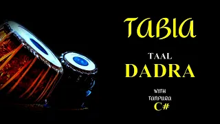 TABLA । DADRA TAAL 6 BEATS । LOOP WITH TANPURA C# SCALE