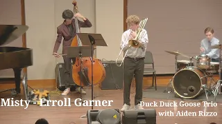 Erroll Garner | Misty | Duck Duck Goose Trio with Aiden Rizzo