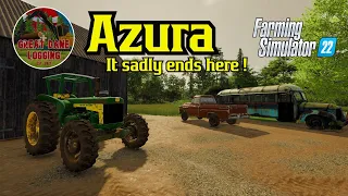 FS22🌲The Deep Woods of Azura🌲UNFORTUNATELY, IT ENDS HERE ! 😥