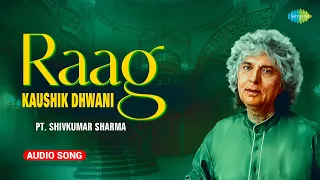 Raag - Kaushik Dhwani | Pt. Shivkumar Sharma A Living Legend | Indian Classical Instrumental Music