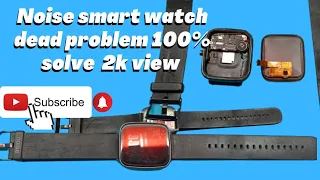 noise smart watch dead problem/sensor heating issue/battery replace/disassembly..