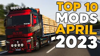 TOP 10 ETS2 MODS - APRIL 2023