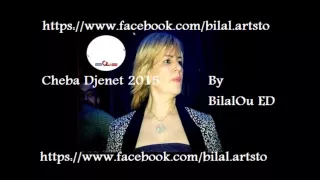 Cheba Djenet Omri WeLili   2015 Album New {By BĪlā L Øū ED }