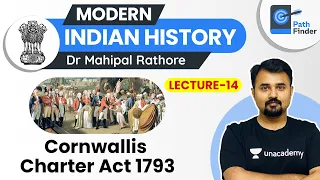 L14 : Cornwallis and his Reforms l Modern Indian History | UPSC CSE 2021 l Dr. Mahipal Rathore