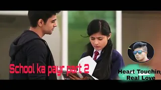 School Ka Pyar Part 2 | New Cute School Love Story Most Romantic Emotional Heart Touching Love Story