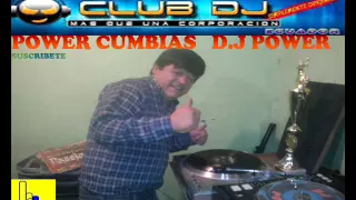 POWER CUMBIAS ROKOLERAS  DJ POWER