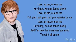 Ed Sheeran - Put It All On Me (feat. Ella Mai) [lyrics ]
