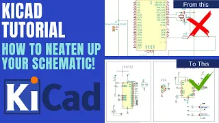 KiCad Tutorial -  How to neaten up your schematic!