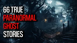 Haunted Reality - 66 True Paranormal Stories You Can't Miss