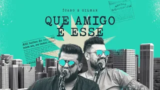 Ícaro e Gilmar - Que amigo é esse #SextouBB