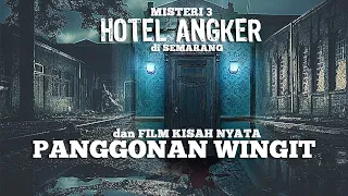 The movie "Panggonan Wingit" and the Mystery of 3 Haunted Hotels in Semarang