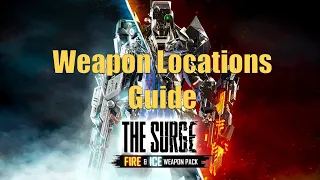 The Surge - Fire and Ice DLC 10 weapon locations