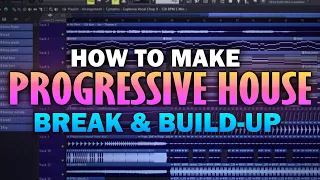 How to Make a 'Progressive House' BREAK & BUILD-UP (Fl Studio)