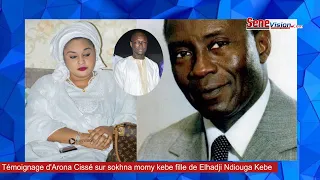 Témoignage d'Arona Cissé sur sokhna momy kebe fille de Elhadji Ndiouga Kebe