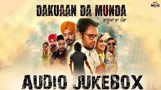 Dakuaan Da Munda (Full Audio Jukebox) Latest Punjabi Songs 2018 | White Hill Music