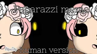 Paparazzi Meme / Human versions