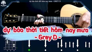 [HƯỚNG DẪN GUITAR] dự báo thời tiết hôm nay mưa  - GREY D | Hợp âm sát gốc