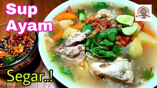 Cuaca Dingin Makan Sup Ayam Segar. Resep Sup Ayam Kampung