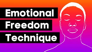 Mindfulness Exercise: Emotional Freedom Technique (EFT)