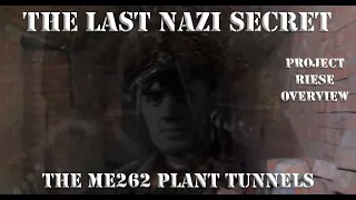 LAST NAZI SECRET - PROJECT RIESE AND RUDIGER – THE ME262 FACTORY UNDERGROUND - Appendix 3