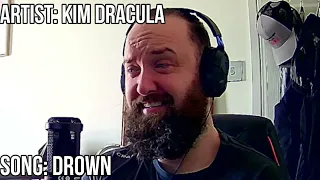 KIM DRACULA: DROWN [FULL REACTION]