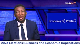 Countdown to 2023 Elections: Surveying Business and Economic Implications