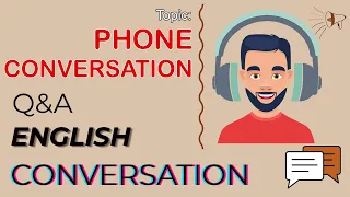 Q&A English Conversation | Topic 66: PHONE CONVERSATION