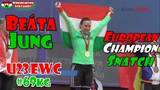 Beáta Jung (HUN, 69KG) | European U23 Weightlifting Championship | 2017