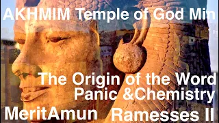 Akhmim cradle of alchemy & magic cult center of Fertility god Min God Pan Panopolis MeritAmun Temple