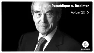 Bon Entendeur : "la République", Badinter, Autumn 2015