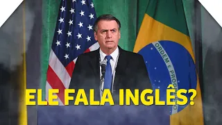 O Inglês de Jair Bolsonaro (atual presidente do Brasil) | CURIOSIDADES