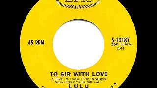 1967 HITS ARCHIVE: To Sir With Love - Lulu (a #1 record--mono 45)