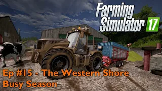 FS17 | Ep #15 - The Western Shore - Busy Season