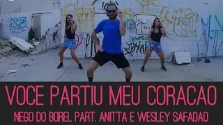 Você Partiu Meu Coração - Nego Do Borel part. Anitta e Wesley Safadão | (Coreografia) | UP! DANCE