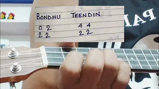 Bondu Teen Din Tor Barite Gelam Dekha Pailam Na. Ukulele Beginners Tabs