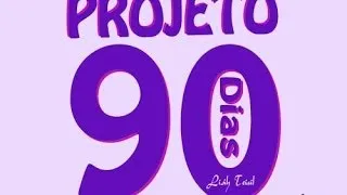 Projeto 90 dias - Os primeiros 15 dias