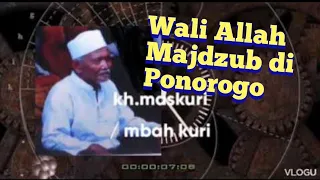 mbah kuri / wali Alloh majdzub #ponorogo # temui # gus iqdam