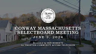 Conway Selectboard  -  June 3, 2024