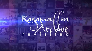 Ragamuffin Archive: Revisited | Episode 49 | Weekly Podcast