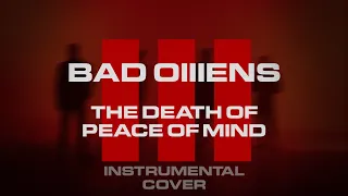 BAD OMENS - THE DEATH OF PEACE OF MIND (Instrumental Cover)