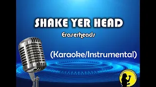 Shake Yer Head - Eraserheads (Karaoke/Instrumental)