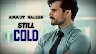 August Walker | Still Cold (MI6 - Henry Cavill)