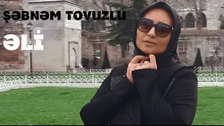 Şəbnəm Tovuzlu - Əli (Official Music Video)