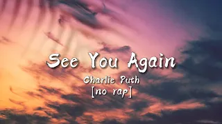 Charlie Puth - See You Again (Lyrics) [no rap]