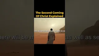 The Second Coming Of Christ Explained