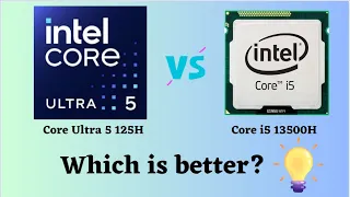 Ultra 5 125H vs i5 13500H: Which CPU Wins? (Breakdown & Benchmarks)